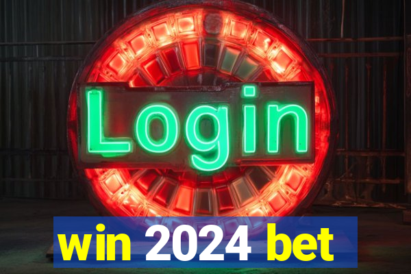 win 2024 bet